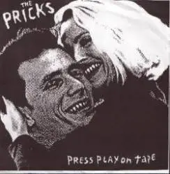 The Pricks : Press Play On Tape